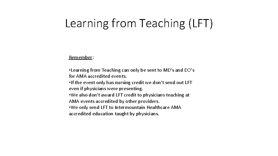 Learning from Teaching (LFT) Remember: • Learning from Teaching can only be sent to