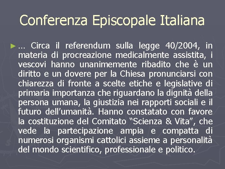 Conferenza Episcopale Italiana ►… Circa il referendum sulla legge 40/2004, in materia di procreazione