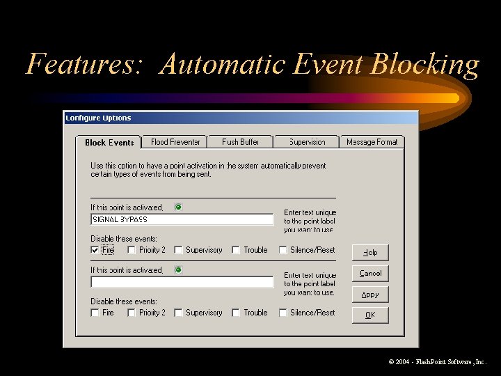 Features: Automatic Event Blocking © 2004 - Flash. Point Software, Inc. Features: Automatic Event Blocking © 2004 - Flash. Point Software, Inc.