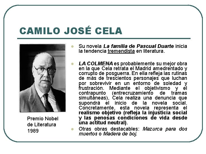 CAMILO JOSÉ CELA Premio Nobel de Literatura 1989 Su novela La familia de Pascual