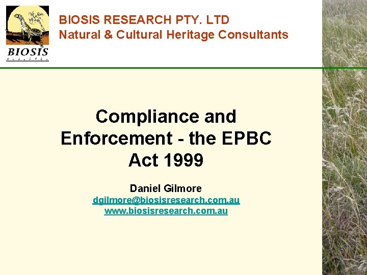 BIOSIS RESEARCH PTY. LTD Natural & Cultural Heritage Consultants Compliance and Enforcement - the