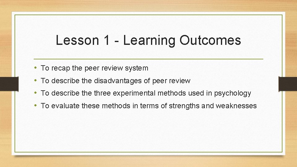Lesson 1 - Learning Outcomes • • To recap the peer review system To