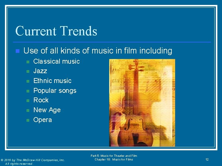 Current Trends n Use of all kinds of music in film including n n