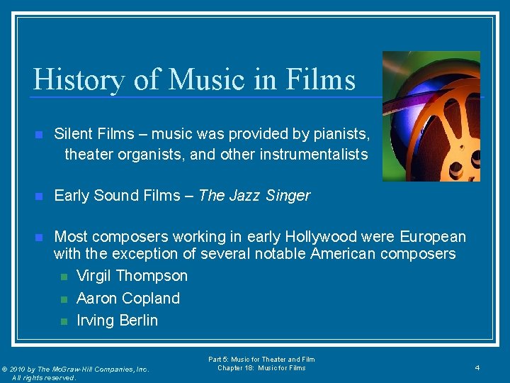 History of Music in Films n Silent Films – music was provided by pianists,