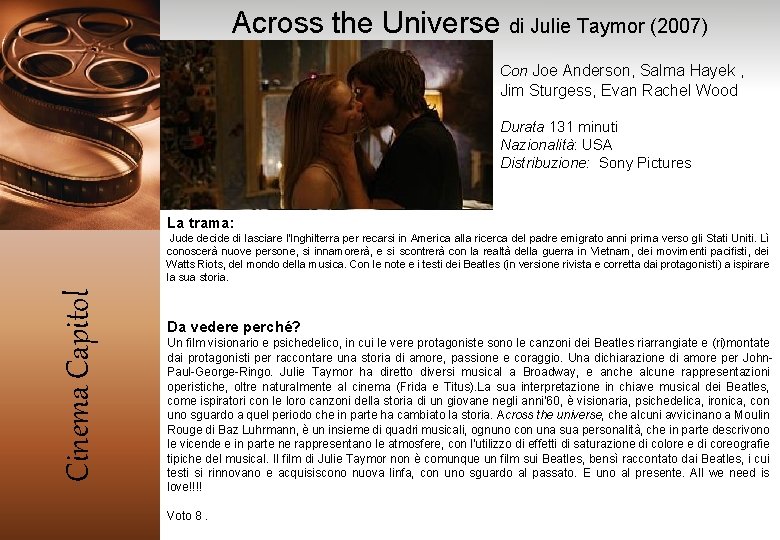 Across the Universe di Julie Taymor (2007) Con Joe Anderson, Salma Hayek , Jim