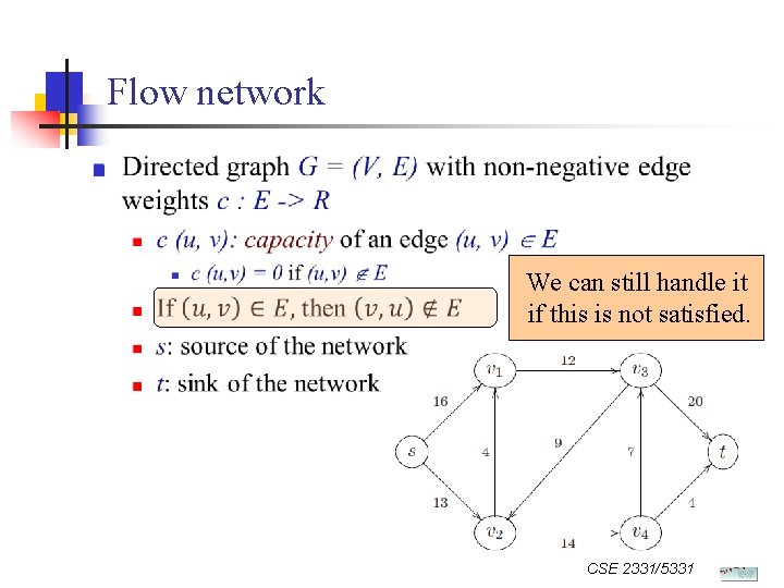 Flow network n We can still handle it if this is not satisfied. CSE