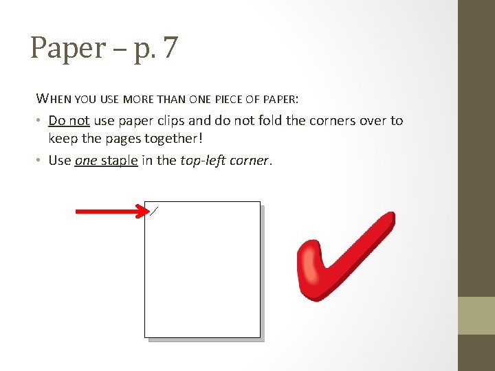 Paper – p. 7 WHEN YOU USE MORE THAN ONE PIECE OF PAPER: •