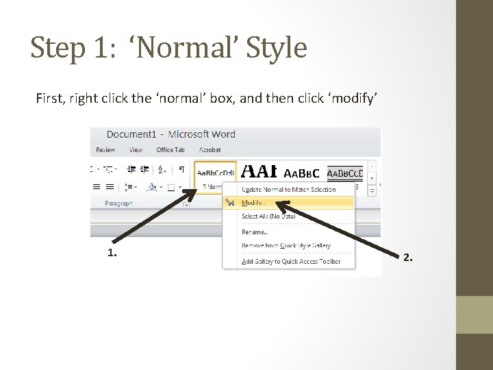 Step 1: ‘Normal’ Style First, right click the ‘normal’ box, and then click ‘modify’