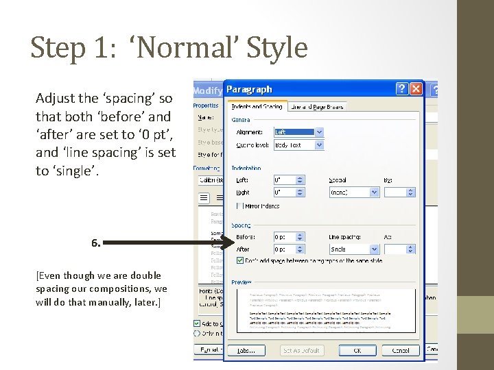 Step 1: ‘Normal’ Style Adjust the ‘spacing’ so that both ‘before’ and ‘after’ are