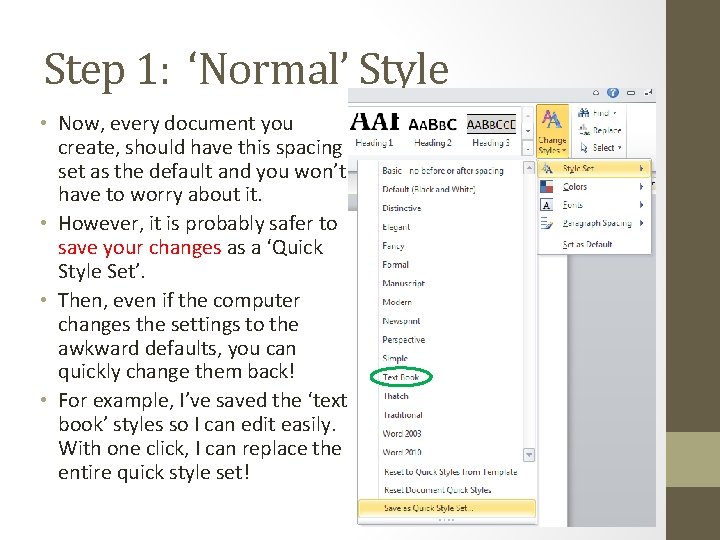 Step 1: ‘Normal’ Style • Now, every document you create, should have this spacing