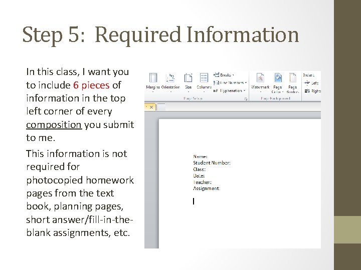 Step 5: Required Information In this class, I want you to include 6 pieces
