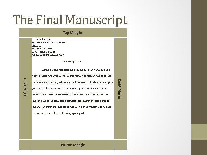 The Final Manuscript Top Margin Name: Bill Smith Student Number: 2005 123 456 Class: