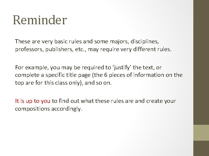 Reminder These are very basic rules and some majors, disciplines, professors, publishers, etc. ,