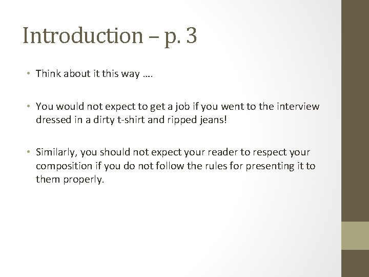 Introduction – p. 3 • Think about it this way …. • You would