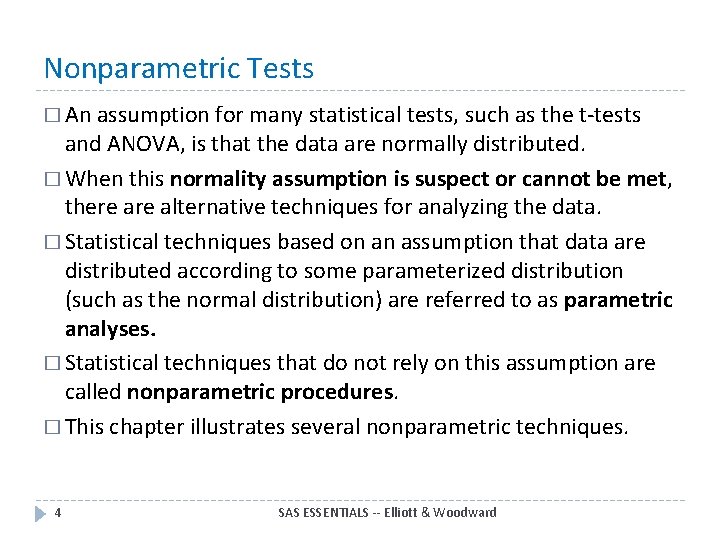 Nonparametric Tests � An assumption for many statistical tests, such as the t-tests and Nonparametric Tests � An assumption for many statistical tests, such as the t-tests and