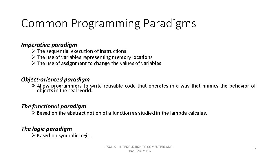 Common Programming Paradigms Imperative paradigm Ø The sequential execution of instructions Ø The use Common Programming Paradigms Imperative paradigm Ø The sequential execution of instructions Ø The use