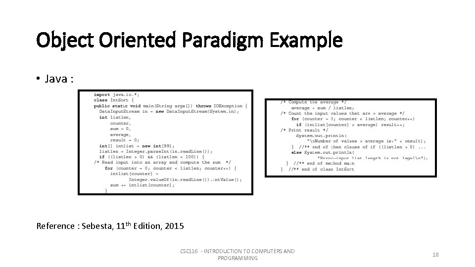 Object Oriented Paradigm Example • Java : Reference : Sebesta, 11 th Edition, 2015 Object Oriented Paradigm Example • Java : Reference : Sebesta, 11 th Edition, 2015