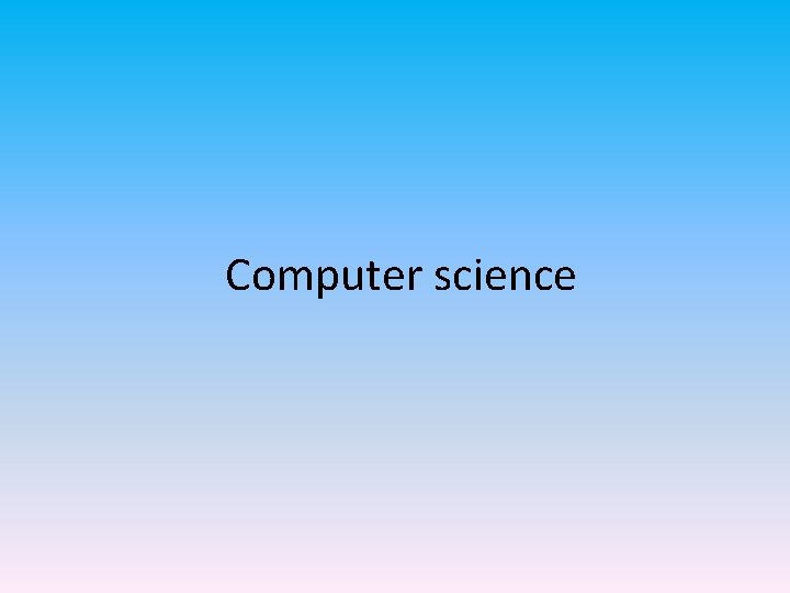 Computer science 