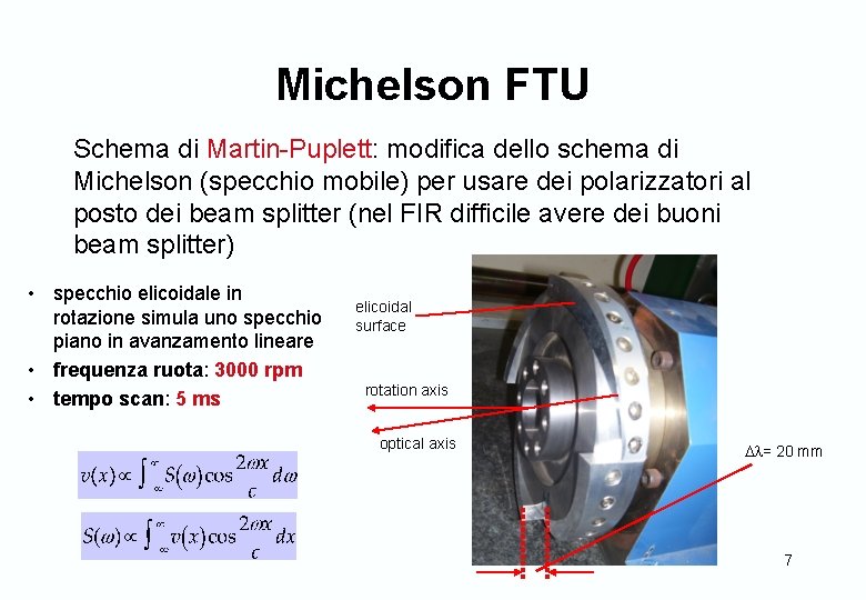 Michelson FTU Schema di Martin-Puplett: modifica dello schema di Michelson (specchio mobile) per usare
