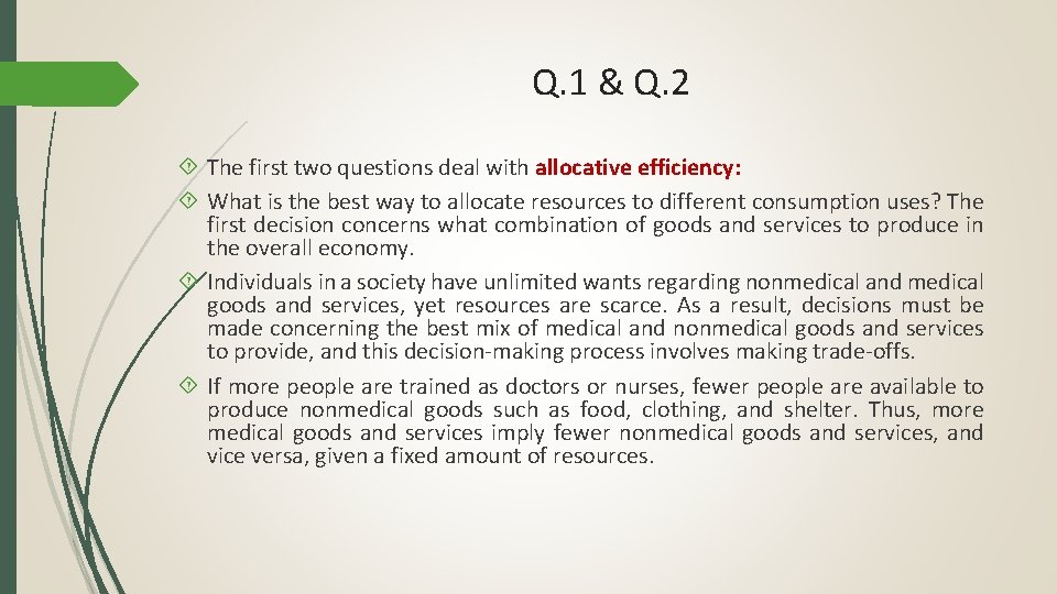 Q. 1 & Q. 2 The first two questions deal with allocative efficiency: What