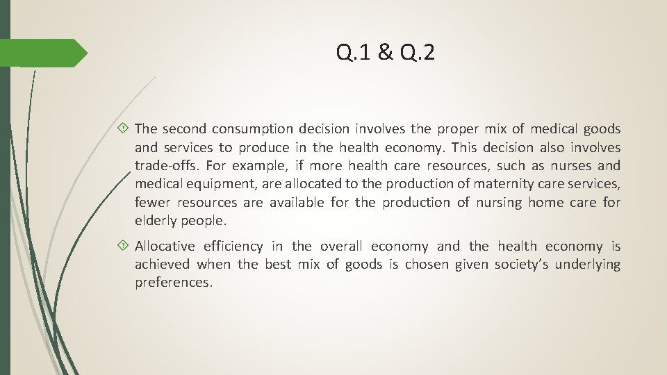 Q. 1 & Q. 2 The second consumption decision involves the proper mix of