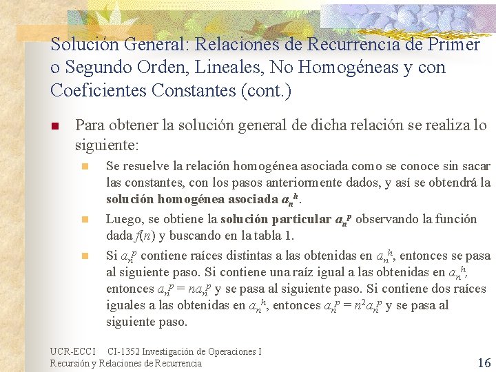 Solución General: Relaciones de Recurrencia de Primer o Segundo Orden, Lineales, No Homogéneas y Solución General: Relaciones de Recurrencia de Primer o Segundo Orden, Lineales, No Homogéneas y