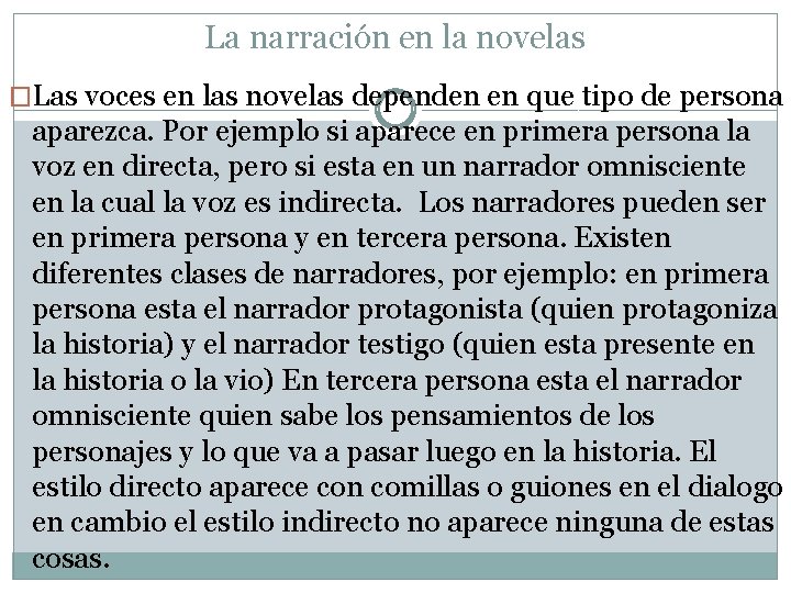 La narración en la novelas �Las voces en las novelas dependen en que tipo