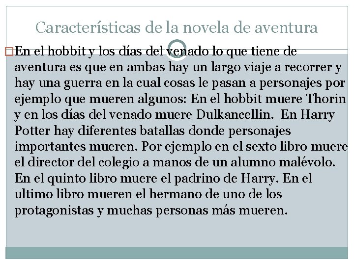 Características de la novela de aventura �En el hobbit y los días del venado