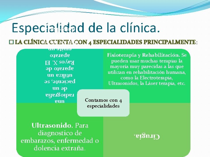 Especialidad de la clínica. Rayos X. Para obtener una radiografía de un paciente, se