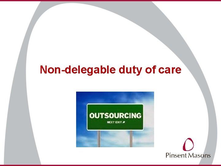 Non-delegable duty of care 