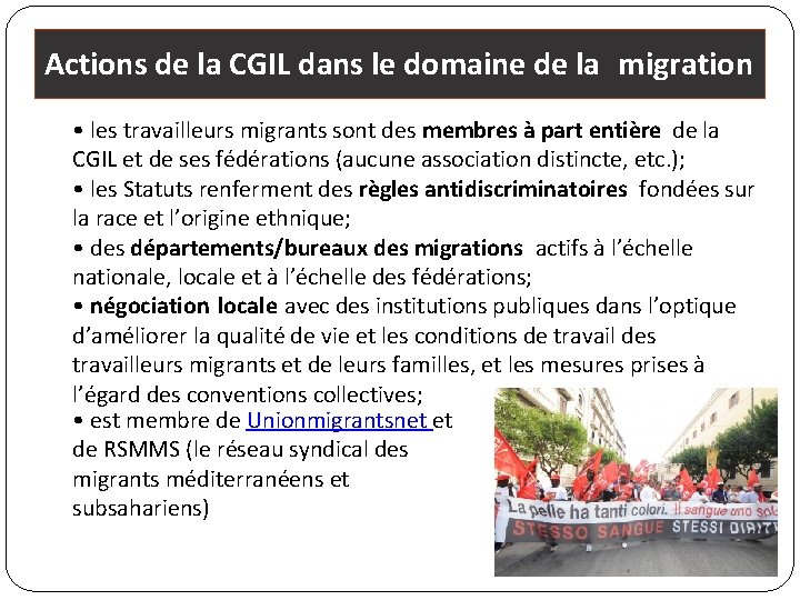 Actions de la CGIL dans le domaine de la migration • les travailleurs migrants