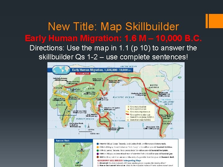 New Title: Map Skillbuilder Early Human Migration: 1. 6 M – 10, 000 B.