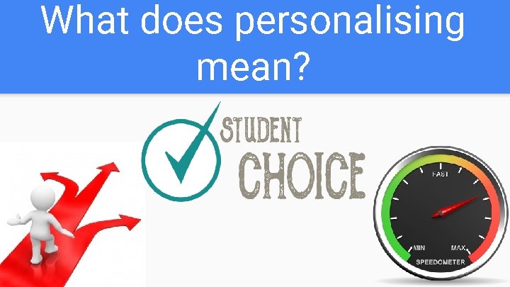 What does personalising mean? What does personalising mean?