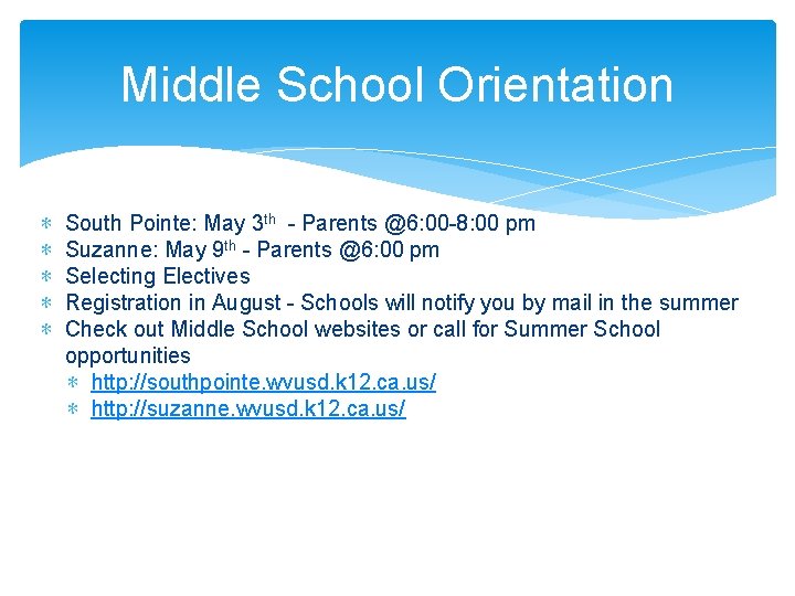 Middle School Orientation ∗ ∗ ∗ South Pointe: May 3 th - Parents @6: