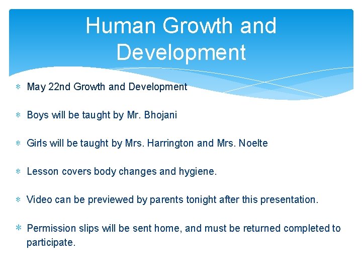 Human Growth and Development ∗ May 22 nd Growth and Development ∗ Boys will