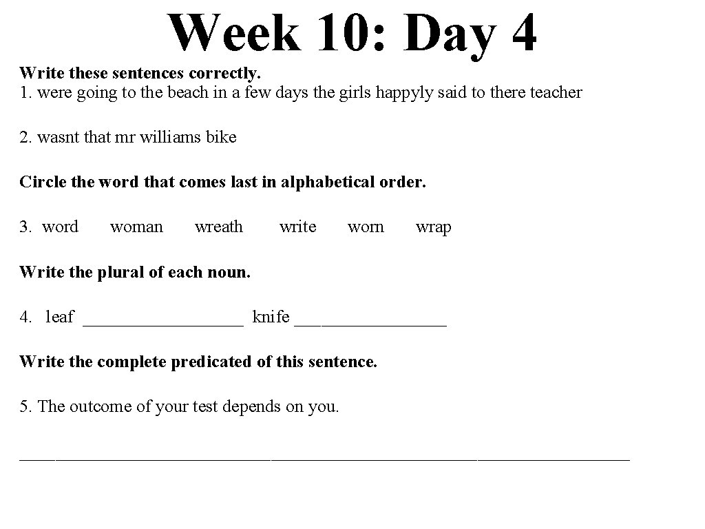 Week 10: Day 4 Write these sentences correctly. 1. were going to the beach