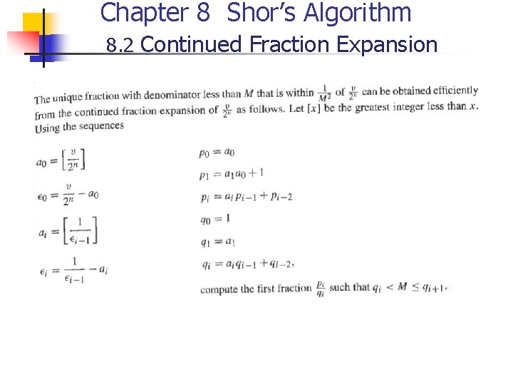 Chapter 8 Shor’s Algorithm 8. 2 Continued Fraction Expansion 