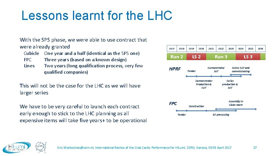 Lessons learnt for the LHC With the SPS phase, we were able to use