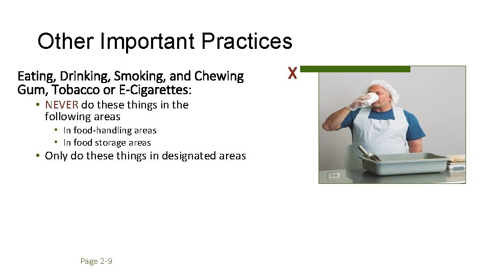 Other Important Practices Eating, Drinking, Smoking, and Chewing Gum, Tobacco or E-Cigarettes: • NEVER