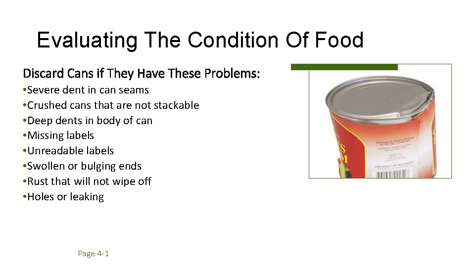 Evaluating The Condition Of Food Discard Cans if They Have These Problems: • Severe