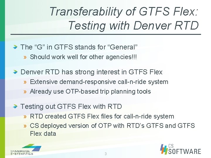 Transferability of GTFS Flex: Testing with Denver RTD The “G” in GTFS stands for