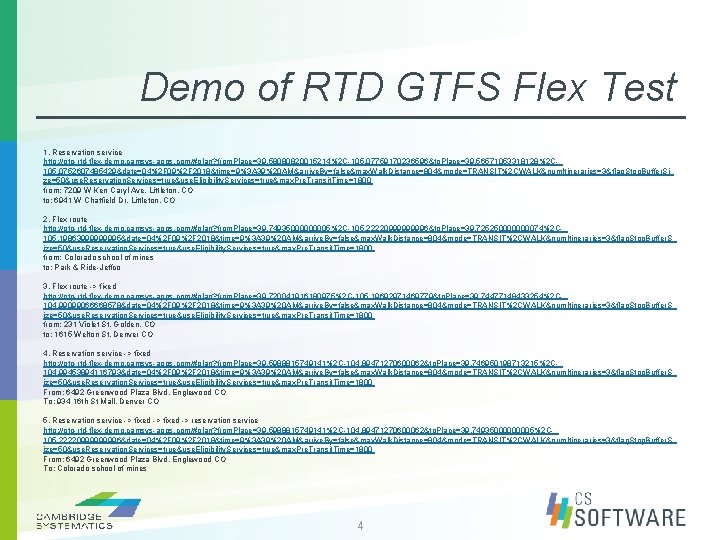 Demo of RTD GTFS Flex Test 1. Reservation service http: //otp-rtd-flex-demo. camsys-apps. com/#plan? from.