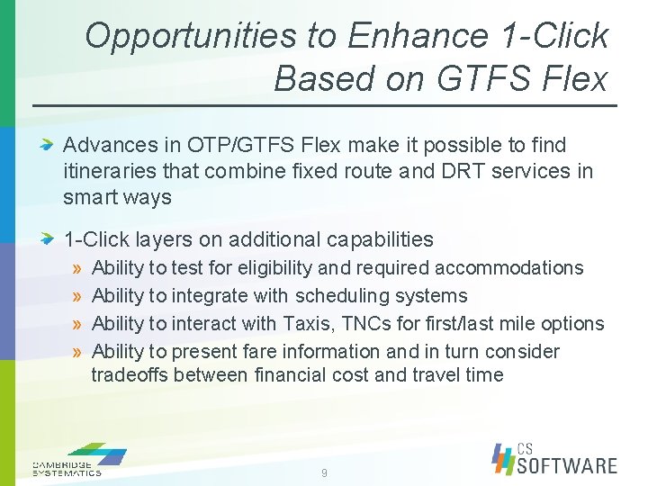 Opportunities to Enhance 1 -Click Based on GTFS Flex Advances in OTP/GTFS Flex make