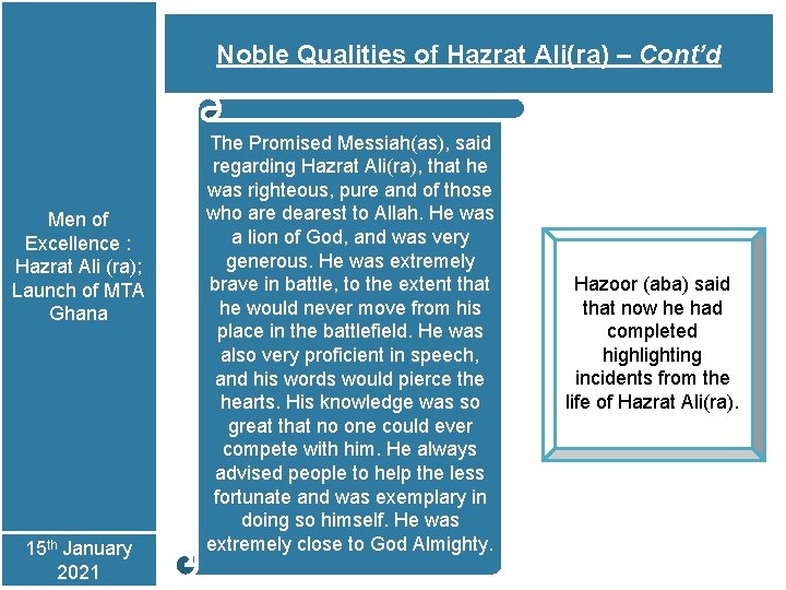Noble Qualities of Hazrat Ali(ra) – Cont’d Men of Excellence : Hazrat Ali (ra);