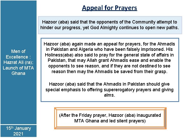 Appeal for Prayers Hazoor (aba) said that the opponents of the Community attempt to