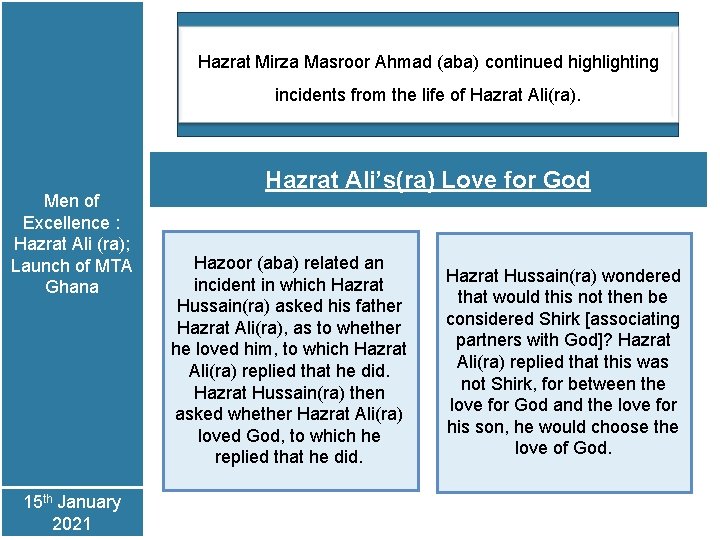 Hazrat Mirza Masroor Ahmad (aba) continued highlighting incidents from the life of Hazrat Ali(ra).