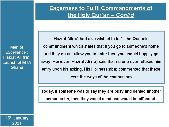 Eagerness to Fulfil Commandments of the Holy Qur’an – Cont’d Hazrat Ali(ra) had also