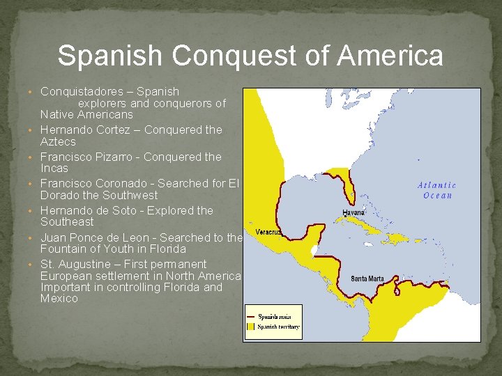 Spanish Conquest of America • Conquistadores – Spanish • • • explorers and conquerors