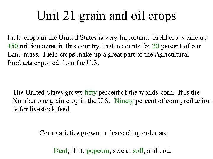 Unit 21 grain and oil crops Field crops in the United States is very