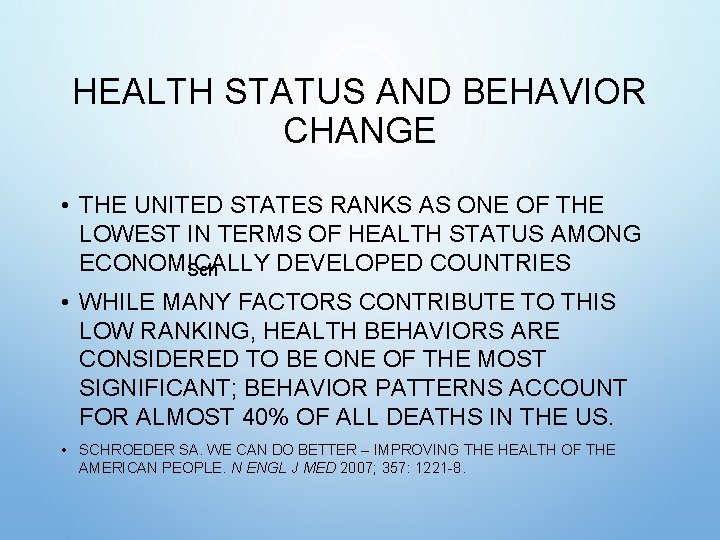 HEALTH STATUS AND BEHAVIOR CHANGE • THE UNITED STATES RANKS AS ONE OF THE HEALTH STATUS AND BEHAVIOR CHANGE • THE UNITED STATES RANKS AS ONE OF THE